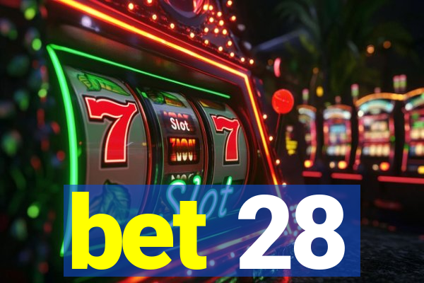 bet 28